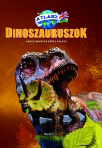 Képes atlasz - Dinoszauruszok, angol-magyar // Dinozauri - Atlas ilustrat bilingv maghiar-englez - 1