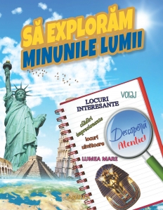 Să explorăm minunile lumii - 1